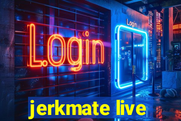 jerkmate live